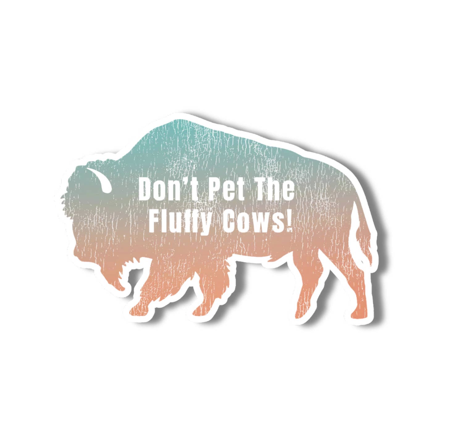 National Parks and Beyond - Wholesale Sticker - Don't Pet The Fluffy Cows Bison Ombre Vinyl Sticker