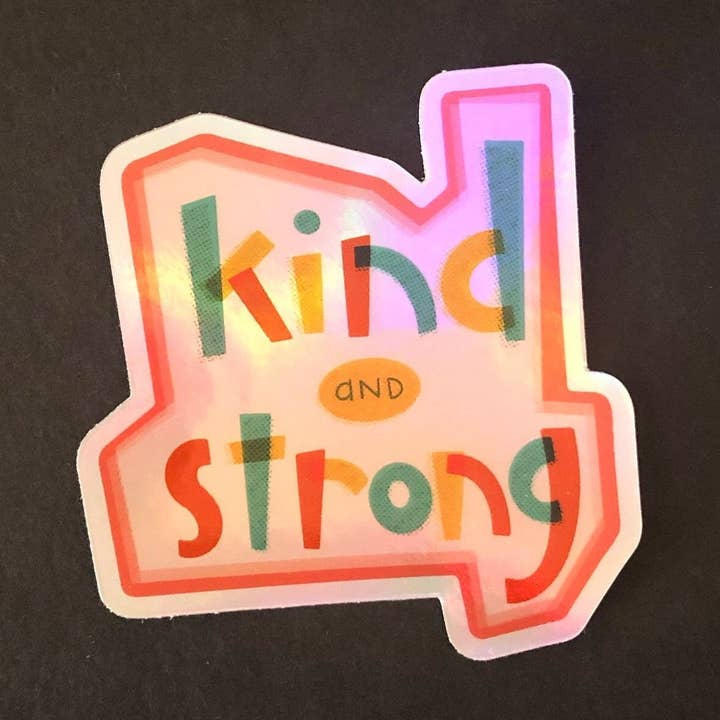 Autocollant holographique gentil et fort - Autocollant en vinyle - Autocollant de motivation - Autocollant holographique pour la vente par Sarah Parker Illustration