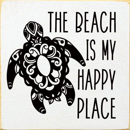 SAWDUST CITY - Vente Pancarte - The Beach is My Happy Place (Art polynésien des tortues de mer)2