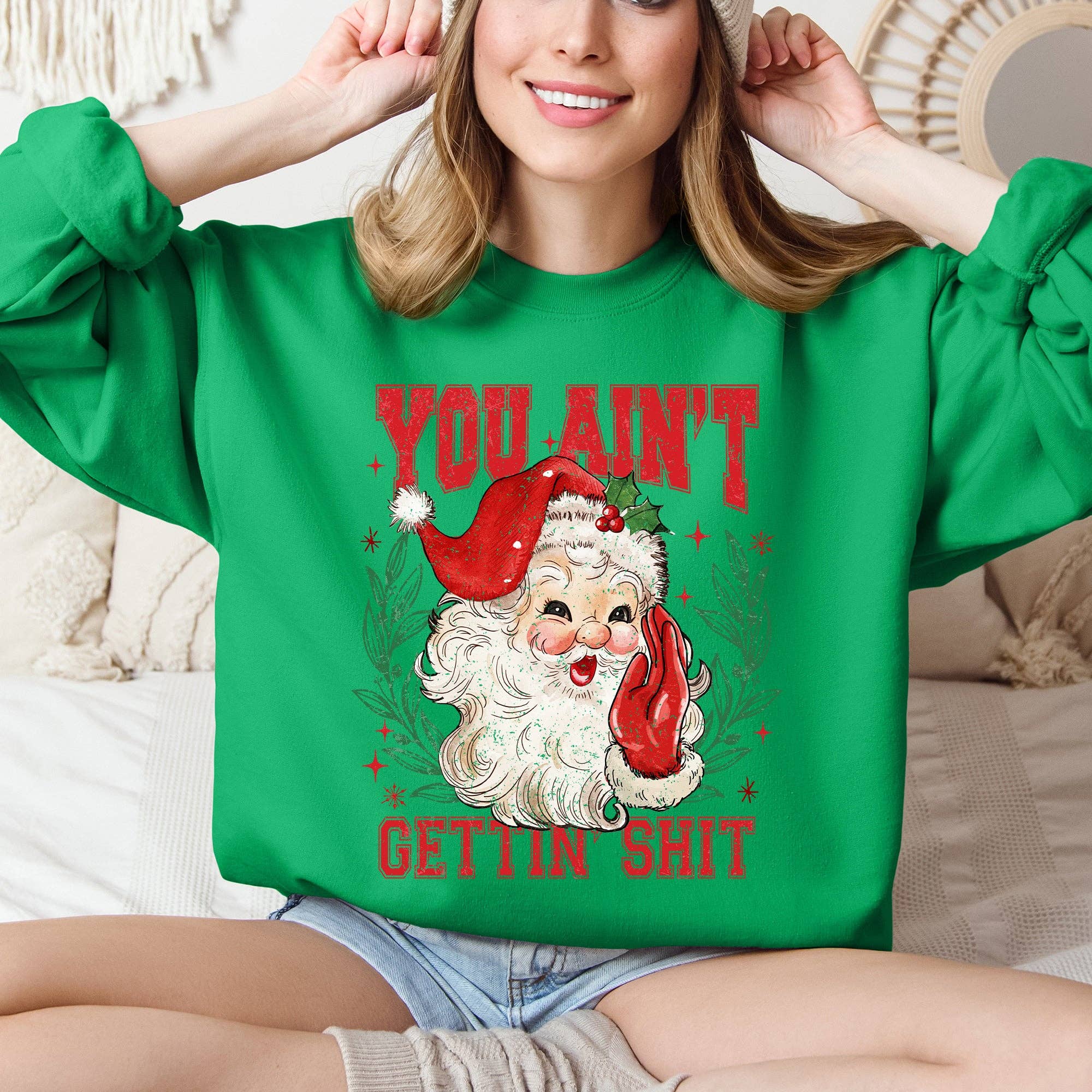 Refinery Number One LLC - Wholesale Graphic Sweatshirt - Unisex - You Ain't Getting Shit, Funny, Santa Christmas Sweatshirt1