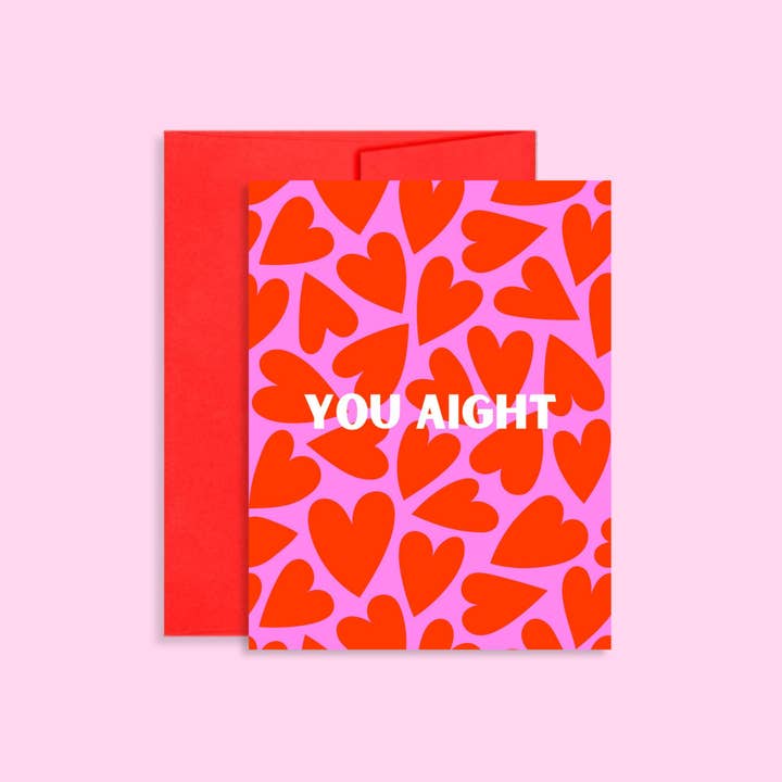 Little Viper Co - Wholesale Valentine's Day Card - You Aight - Blank Valentine’s Day Card