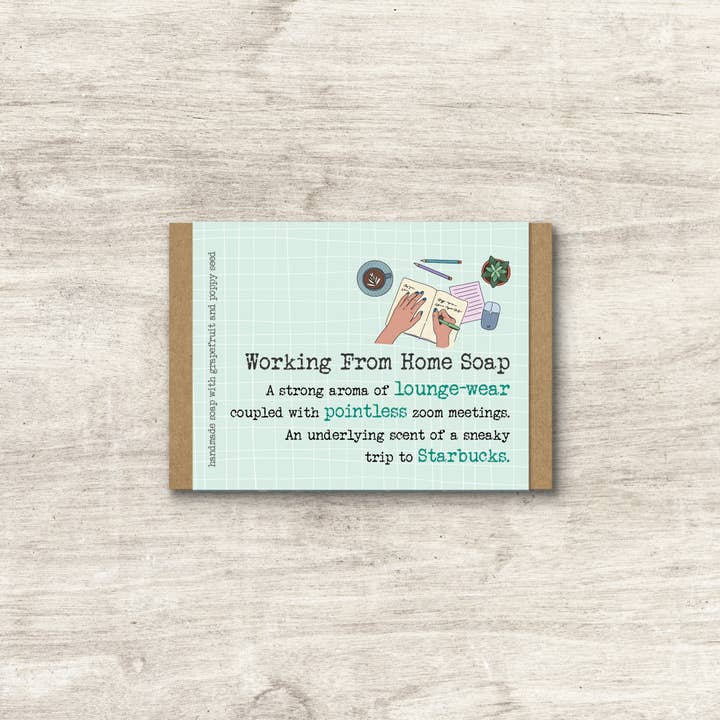 Working from home soap - Humorous Soap Gift - BACK ORDER for wholesale by Dandelion Stationery