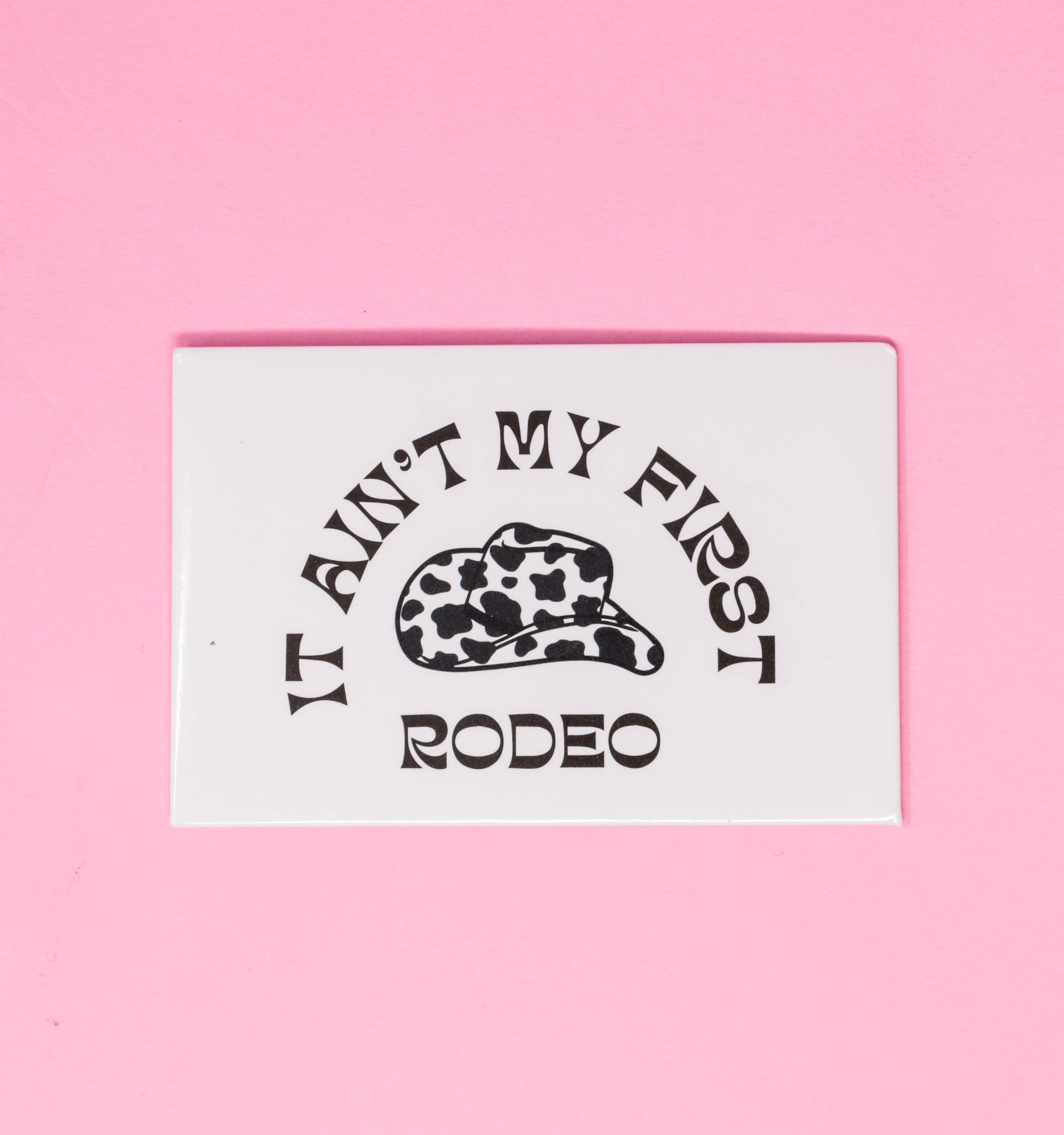 Made Au Gold - Wholesale Magnet - Magnet - It ain't my first rodeo