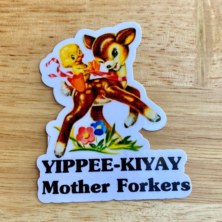 Vintage Style Sticker "Yippee-Kiyay Mother Forkers" for wholesale by Lemonsgrace Designs