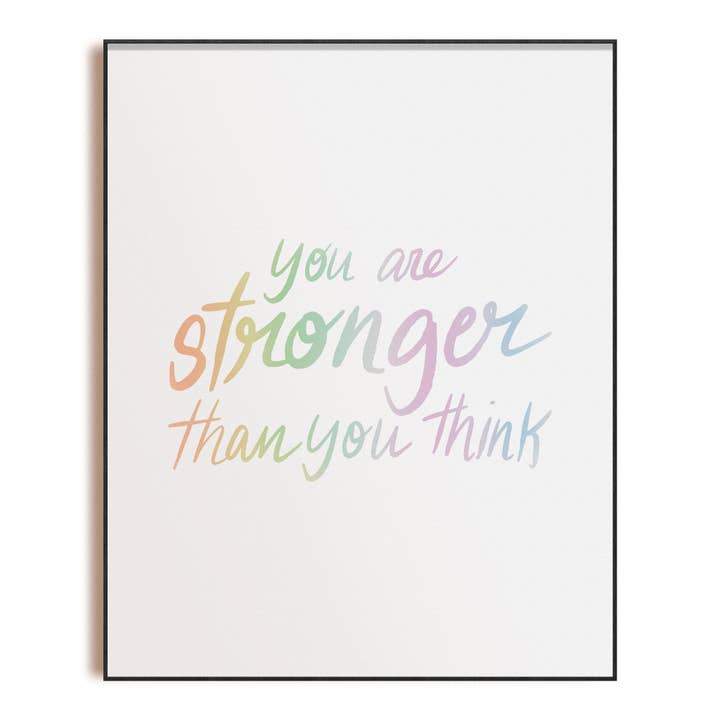 You are Stronger Than You Think - Art Print for wholesale by Habitude Paper