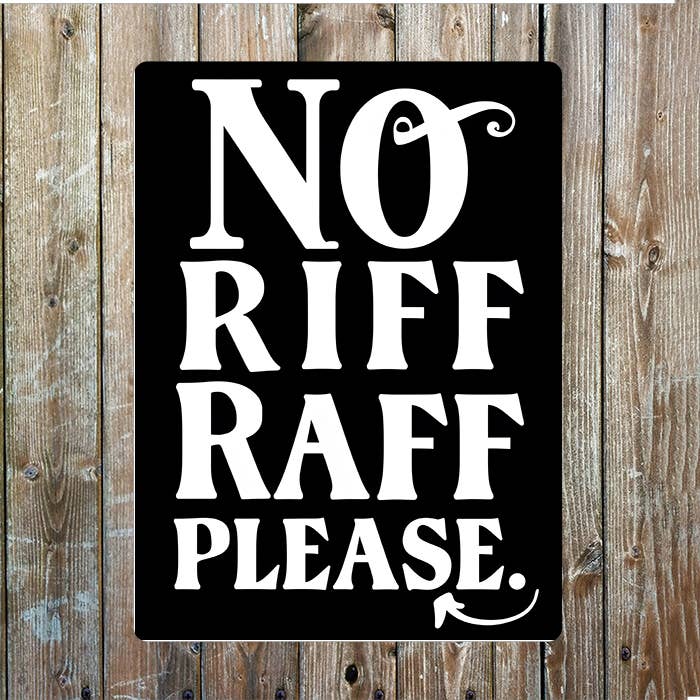 The British Metal Signs Company – wholesale Sign – No Riff Raff Please Metal Sign Plaque0