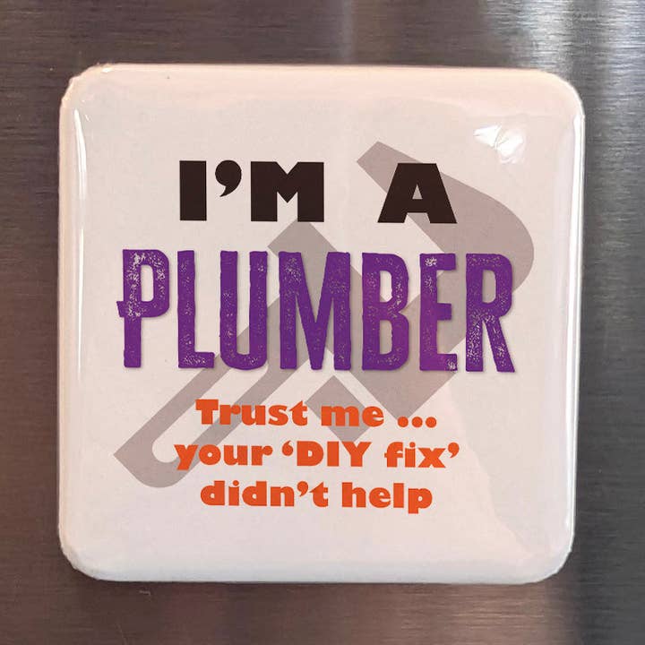 I'm a Plumber Fridge Magnet for wholesale by PhiloPerse