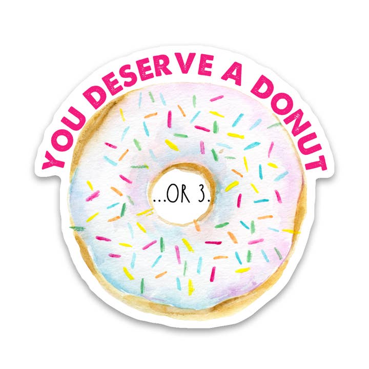 You Deserve A Donut for wholesale by Scenic Route Design Co.
