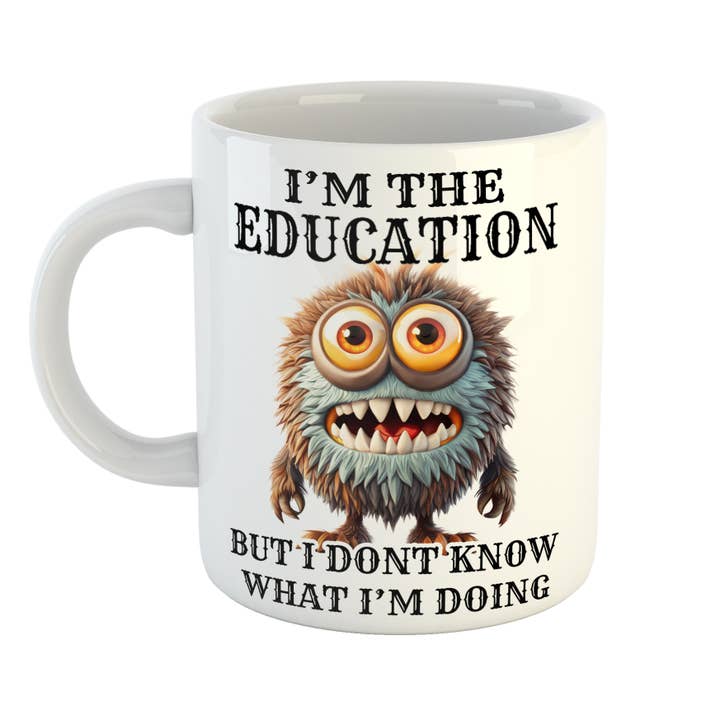 I'm The Education Don't Know Monster Mug for wholesale by Just The Shirt