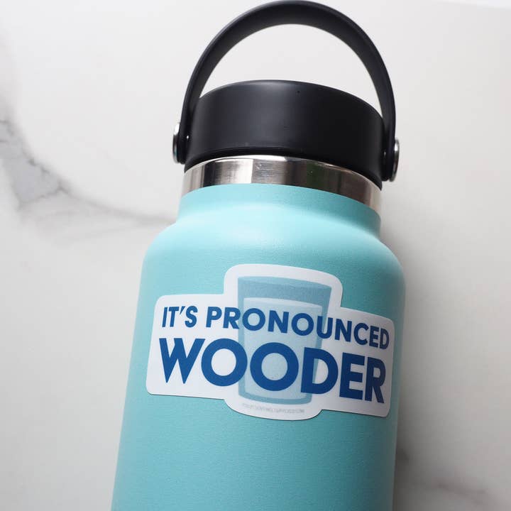Sentinel Supply - Wholesale Sticker - It's Pronounced Wooder Philly Sticker - PA & NJ Accent Decal