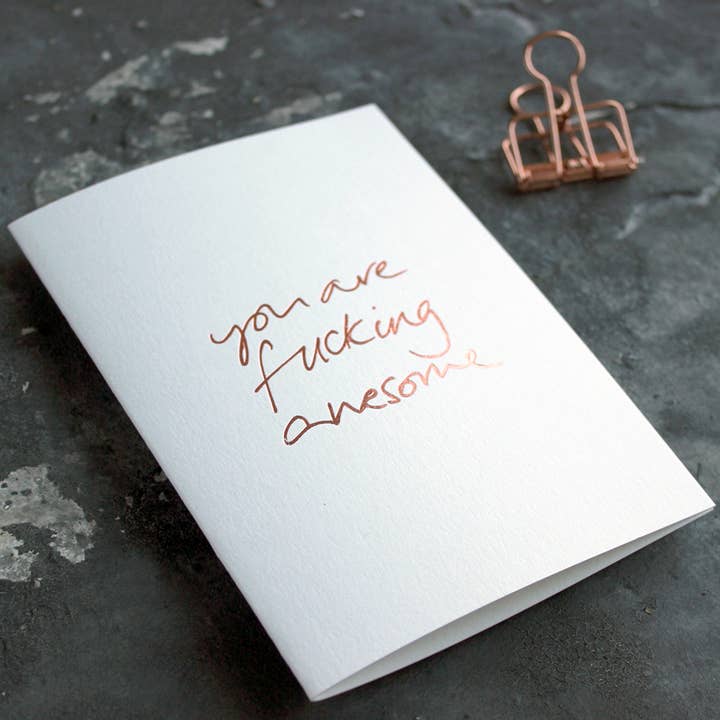 Text From A Friend - Wholesale Everyday Greeting Card - You Are Fucking Awesome - Hand Foiled Card1