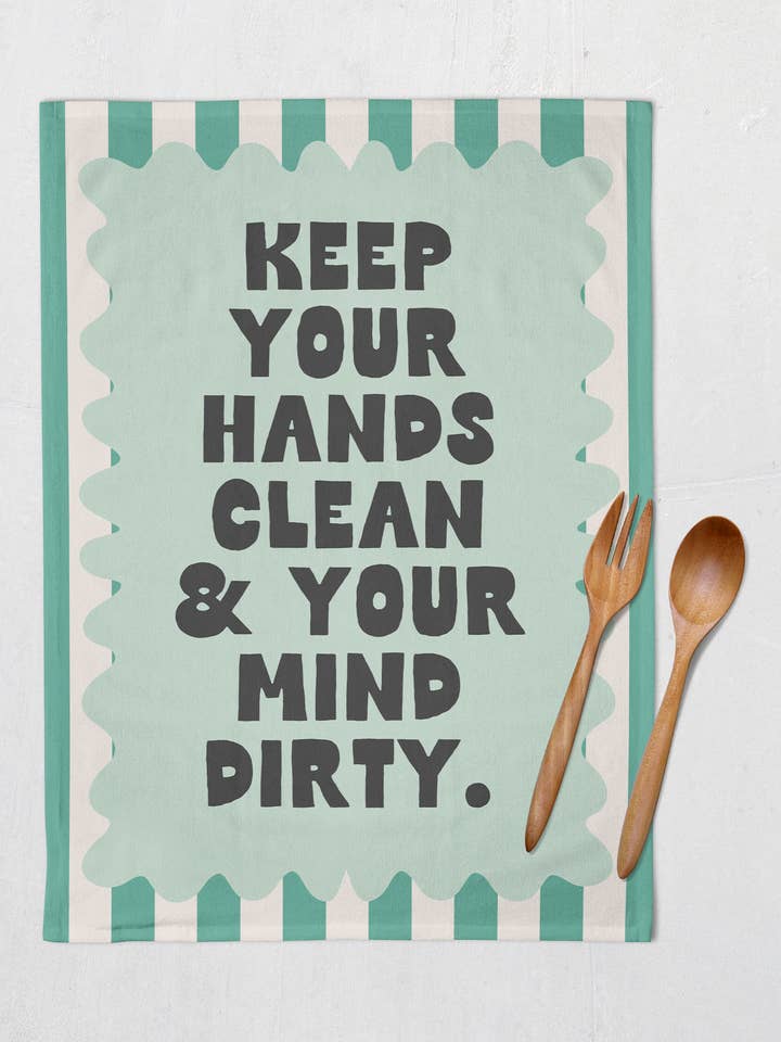 Håll dina händer rena & ditt sinne smutsigt | Kökshandduk för wholesale av Wisdom and Wonder Designs