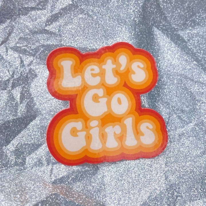 Frankie Blue - Wholesale Sticker - Let's Go Girls | Bridesmaids Quote Vinyl Sticker | Funny Bridesmaid Sticker | Cute Waterproof Sticker for Laptop | Funny Stickers Quote