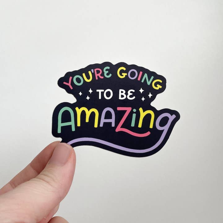 Creepy Orca Supply Company - Wholesale Sticker - You're Going to be Amazing Sticker