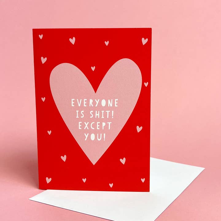 Everyone is shit - Funny anniversary wordy card for wholesale by Heather Alstead Design Ltd