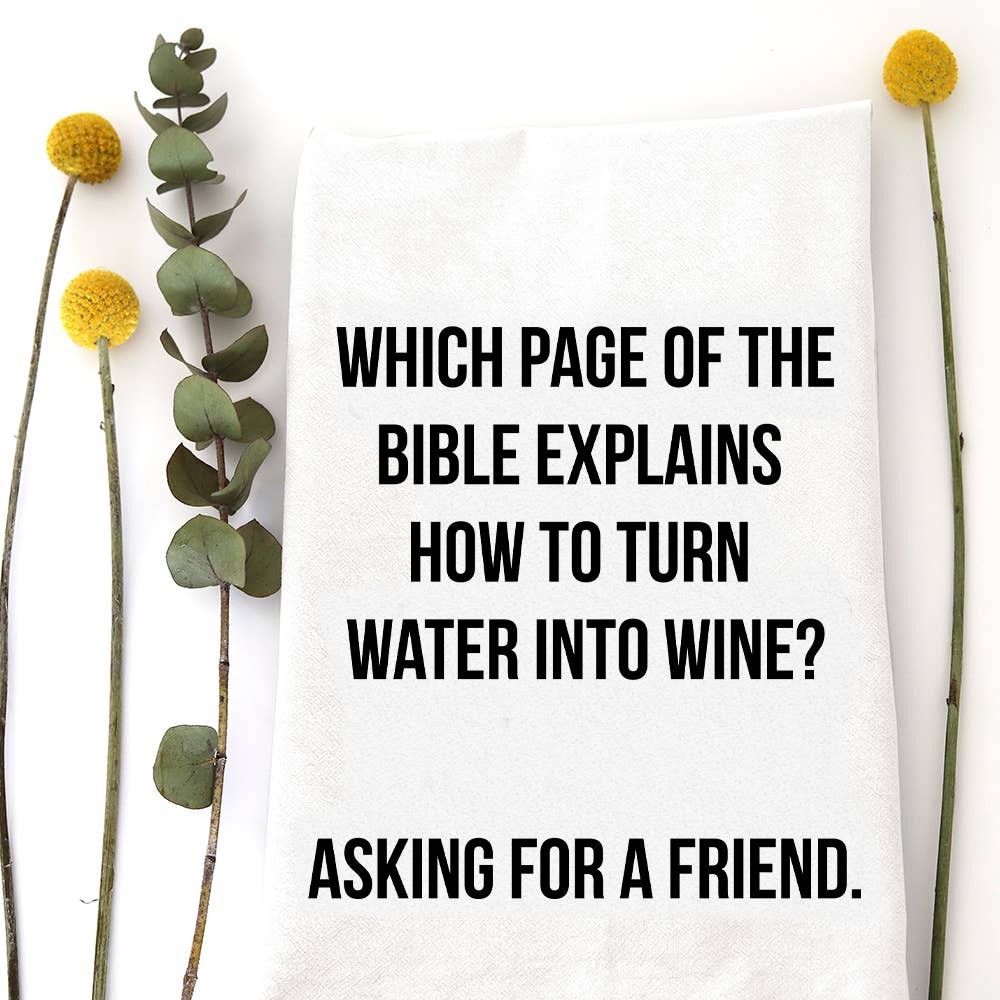 Wildwood Landing - Wholesale Tea Towel - WATER INTO WINE - TEA TOWEL0