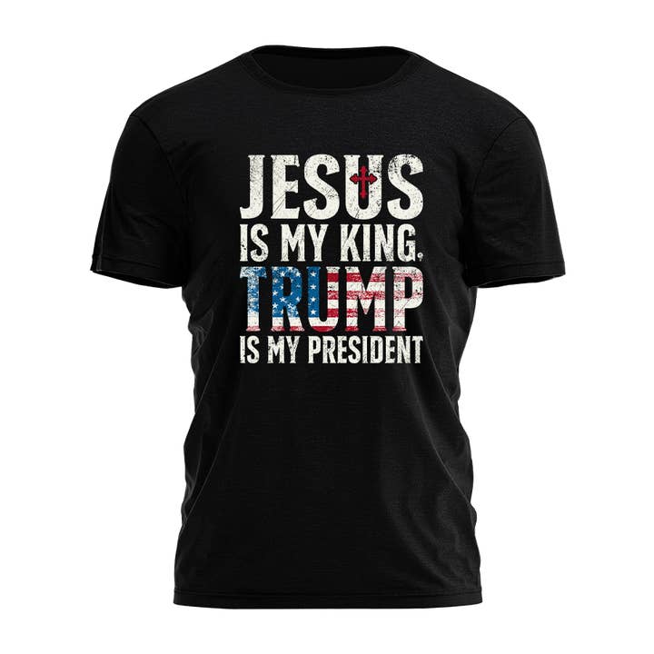 Jesus is my King Trump is my President Tee - 2432 for wholesale by I Love My Freedom