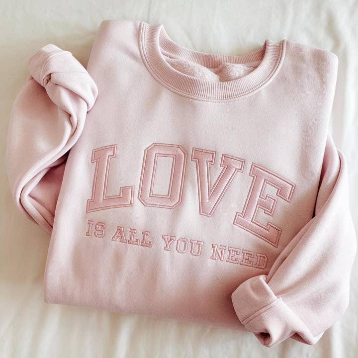 Embroidered Love is All You Need Sweatshirt, Valentine Shirt for wholesale by ClevorFit