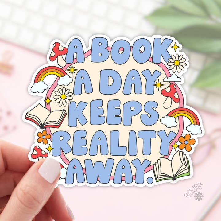 Um livro Um Dia Mantém a Realidade Afasteza/Adesivos Bookish por atacado de Book Lover Merch Shop