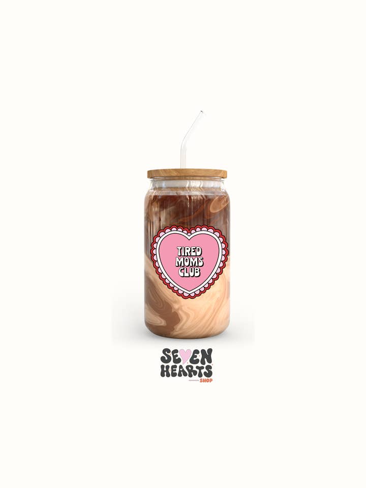 Tired mom Club 16oz trendy Glass cup for wholesale by Seven hearts shop
