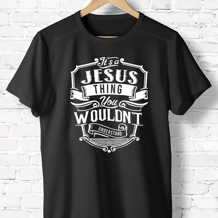 It's A Jesus Thing You Wouldn't Understand Shirt, Christian for wholesale by EagleAceApparel