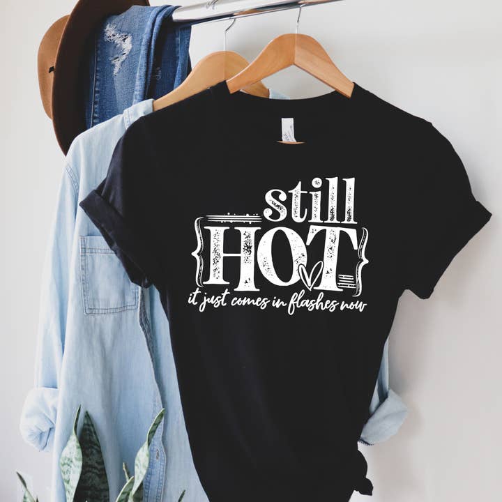 Todavía está caliente, ahora solo viene en destellos para venta al por mayor de Sunfire Tees