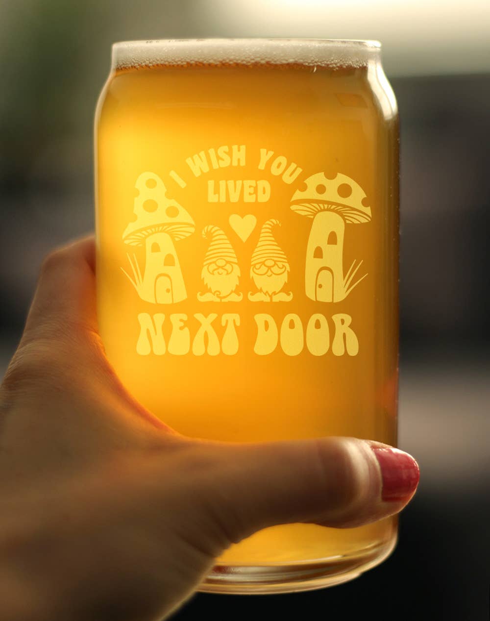 bevvee – wholesale Beer glass/mug – Wish You Lived Next Door - Beer Can Pint Glass - Friendship2