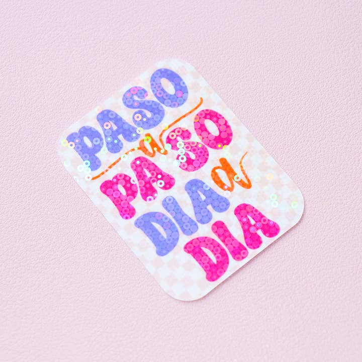 Espyz Studio - Wholesale Sticker - Paso A Paso, Dia A Dia Sticker - Spanish Affirmation - Latin2