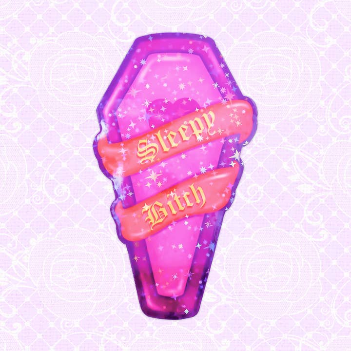 Holographic Sleepy Bitch Coffin Kawaii Vinyl Sticker for wholesale by LooLooKazoo