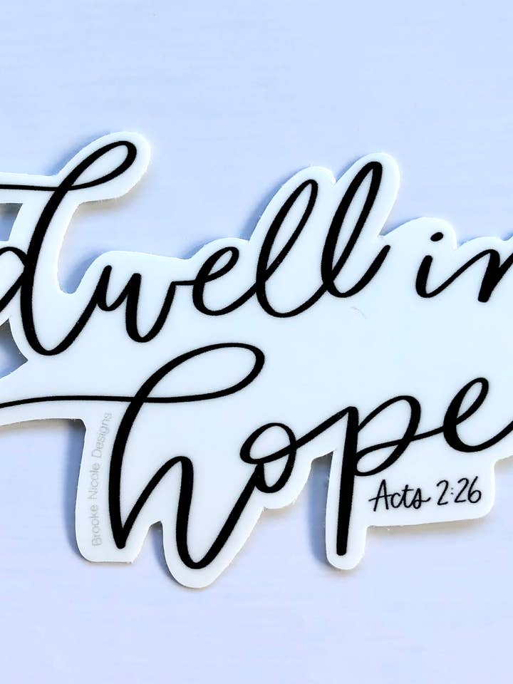 Dwell In Hope Vinyl Sticker for wholesale by Brooke Nicole Designs