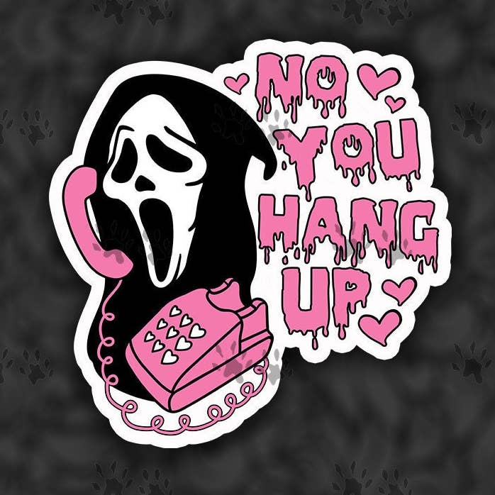 No You Hang Up Sticker, Scream, Ghost Face, Movie Quote, Funny Quotes, Humorous, Humor, Floral, Water Bottle, Laptop, Tumbler, Decal, Gift for wholesale by The Red Otter
