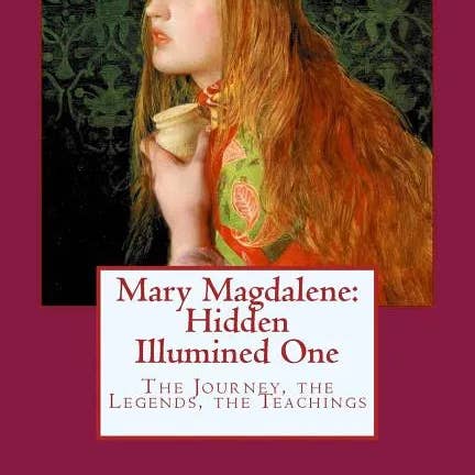 Books by splitShops - Wholesale Religion Book - Mary Magdalene: Hidden Illumined One: The Journey, the Legends, the Teachings - Paperback