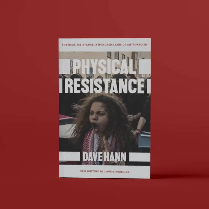 Physical Resistance: A Hundred Years Of Anti-Fascism for wholesale by PM Press