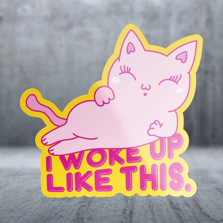 I Woke Up Like This - Sticker for wholesale by Two Feet Treats