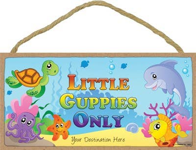 SJT Enterprises, Inc. - Wholesale Plaque - Little Guppies Only Children Themed Wood Plaque0