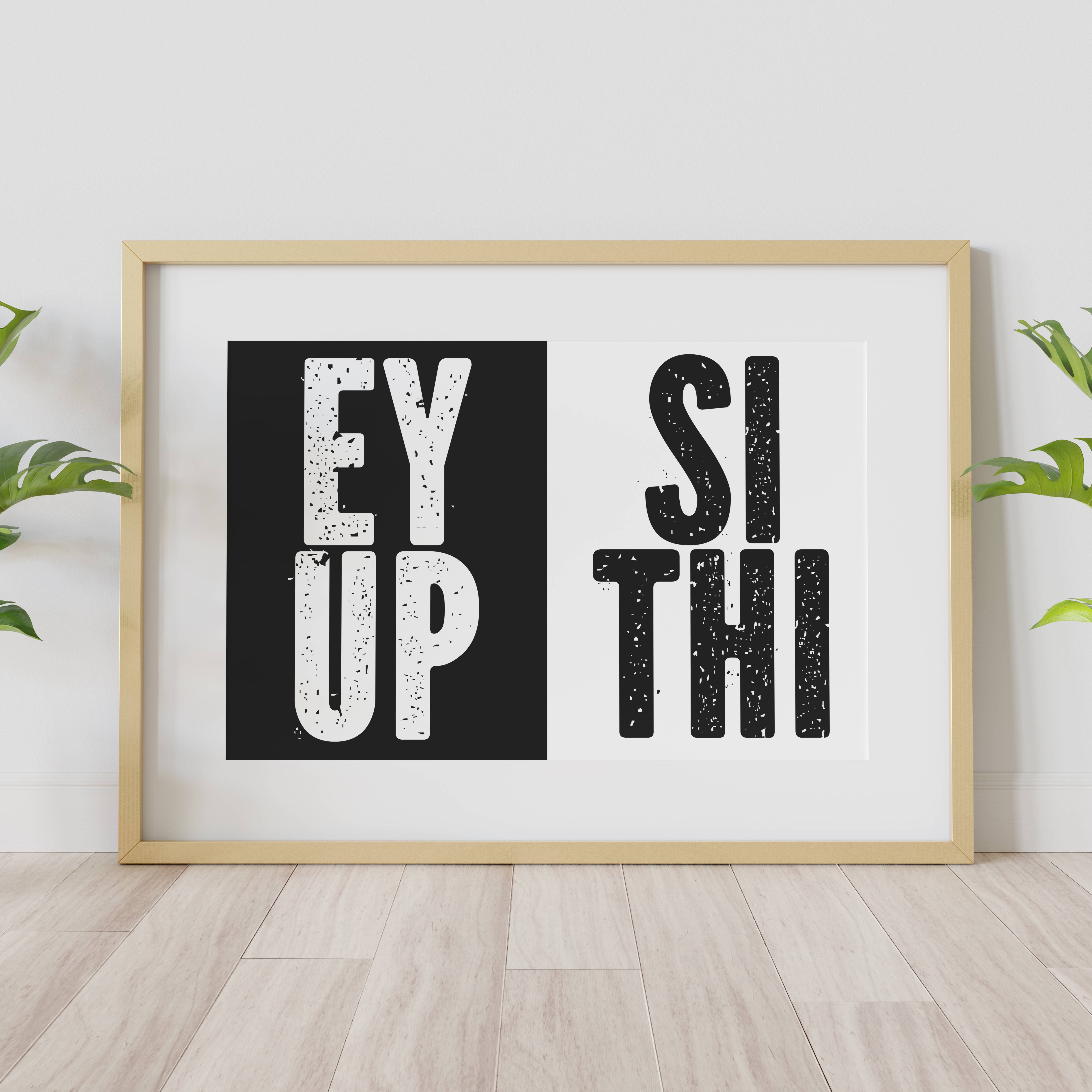 Prints With Personality – wholesale Art print – Yorkshire, UK: Ey up, si thi print (Size A5/A4/A3)3
