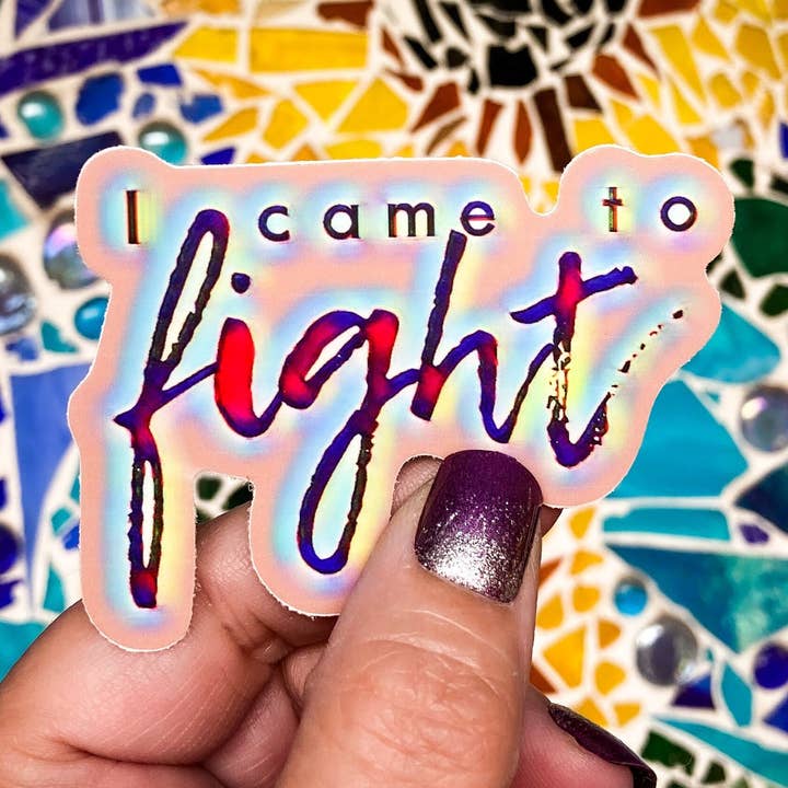 Jeg kom til at bekæmpe handicappede rettigheder kræft overlevende kronisk sygdom autoimmun lidelse fortalere fortalere vinyl mærkat for engroshandel hos The Art of Jaymee Laws