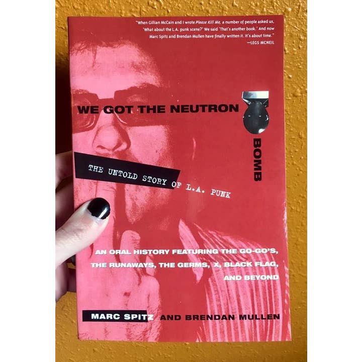 Microcosm Publishing & Distribution - Wholesale Book - Adult - We Got the Neutron Bomb: The Untold Story of L.A. Punk