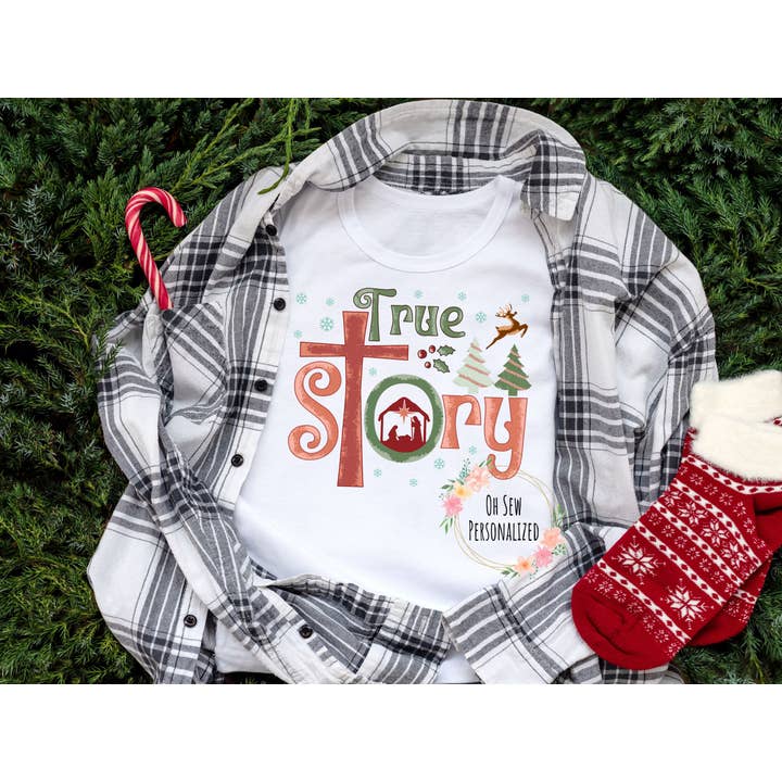 True Story Christmas Graphic T-Shirt for wholesale by Oh Sew Personalized