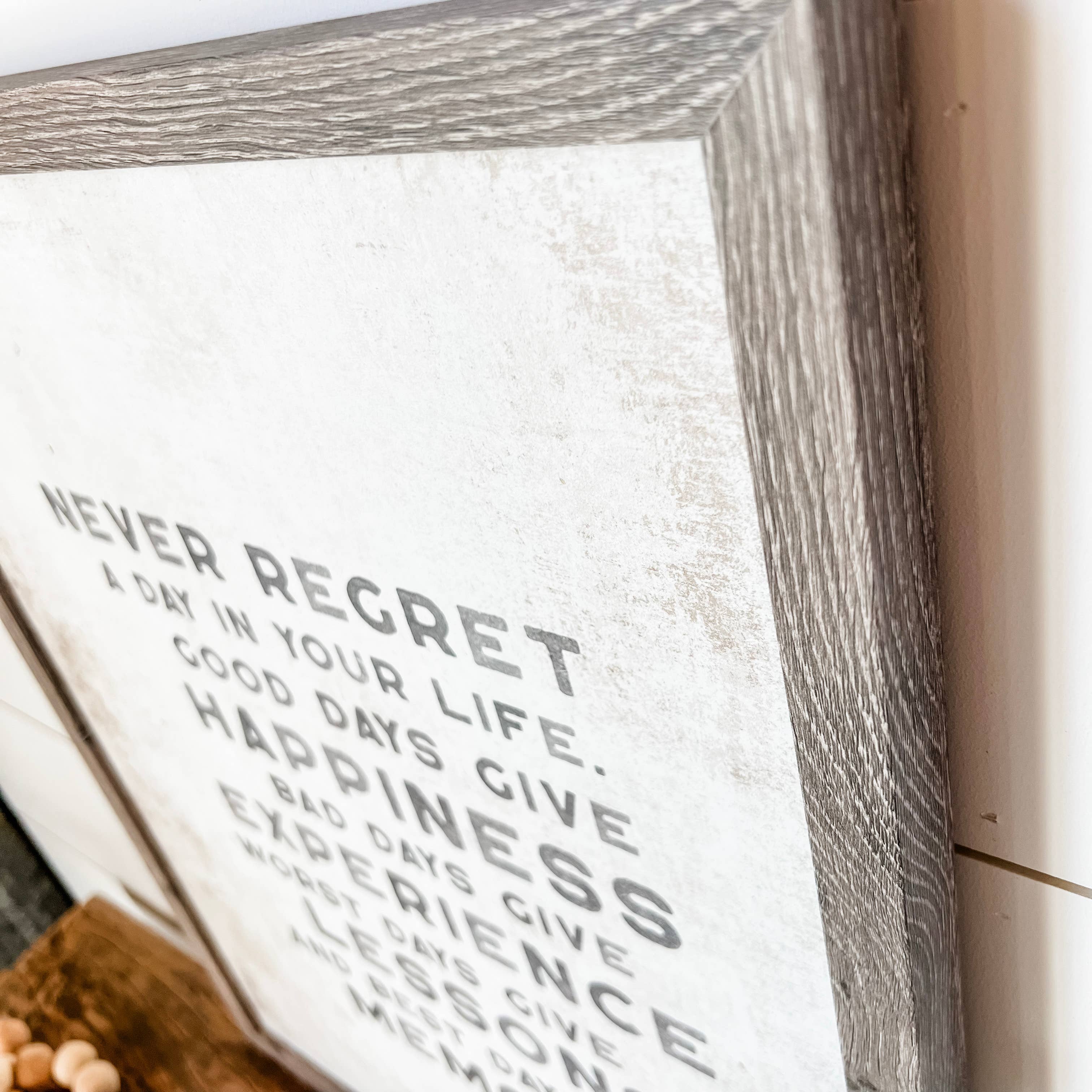 WillowBee Signs & Designs – Großhandel Schilder – Zitatschild „Never Regret A Day In Your Life“4