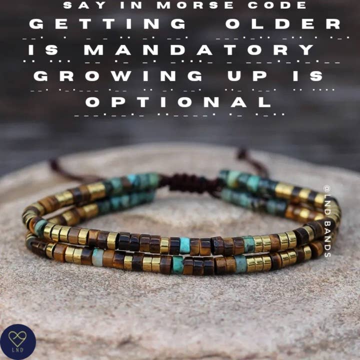 Code Morse VIEILLIR est OBLIGATOIRE Grandir est facultatif Bracelet réglable avec message secret en Œil de tigre turquoise africain, message amusant pour la vente par LND Bands