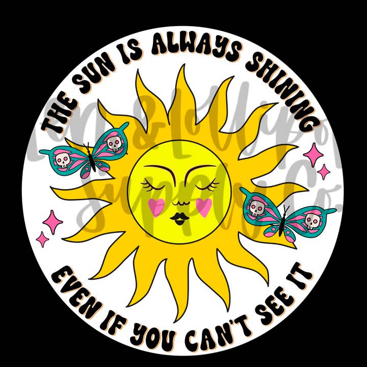 The Sun is Always Shining Sticker for wholesale by Lem&Lollipops Supply Co. LLC