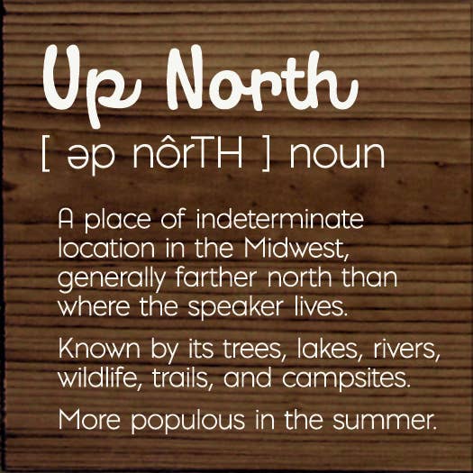 Up North - A place of indeterminate location in the Midwest… for wholesale by SAWDUST CITY