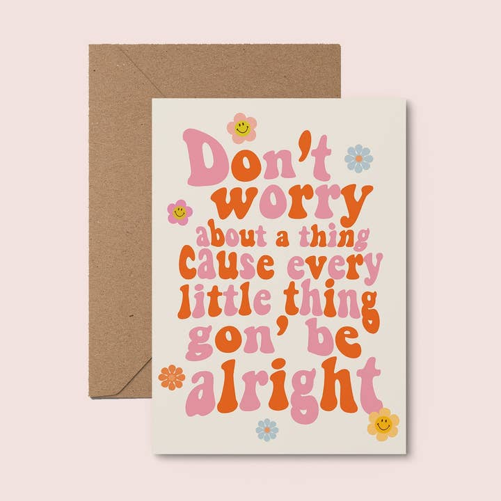 Moonshine Prints - Wholesale Encouragement Card - Don't Worry About A Thing Card