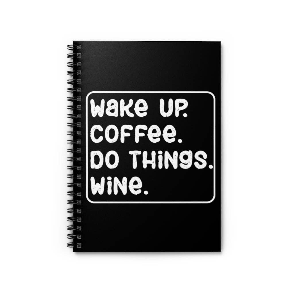 Teegarb LLC - Wholesale Notebook - Spiral Notebook Humorous Just Wanna Drink Wine & Coffee Relaxing Sarcastic Novelty Lattes Devotee Sayings Caffeinated Puns