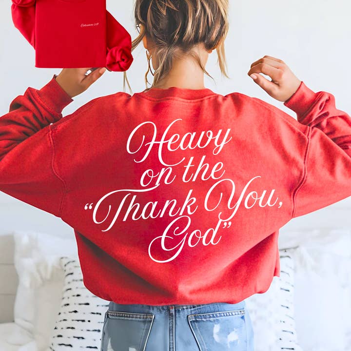 Heavy on the "Thank You, God" Sweatshirt for wholesale by SBG Co.