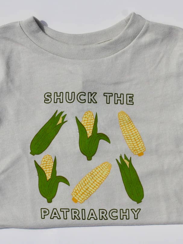Shuck the Patriarchy Corn Toddler Tee- feminist baby clothes for wholesale by Overseasoned