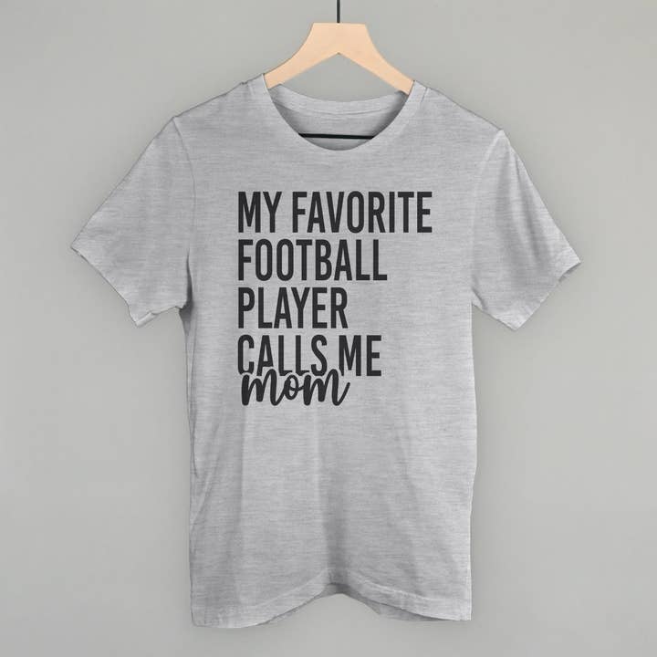 My Favorite Football Player Calls Me Mom for wholesale by Ivy + Cloth