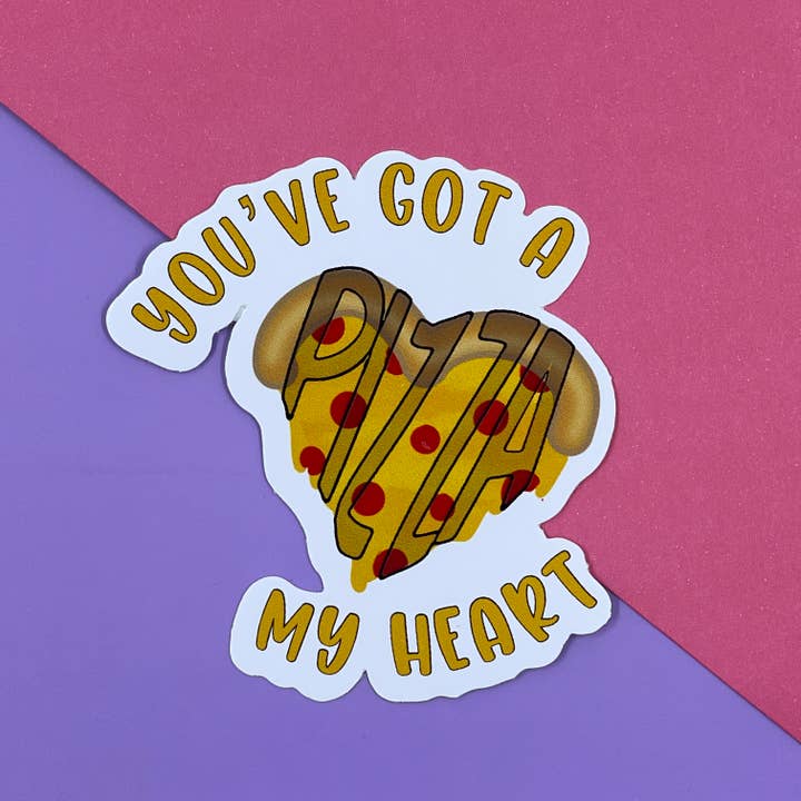 You've Got A Pizza My Heart Vinyl Sticker for wholesale by Kaila Design Shop