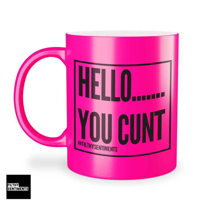 Filthy Sentiments – Caneca por atacado – Caneca Hello You Cunt